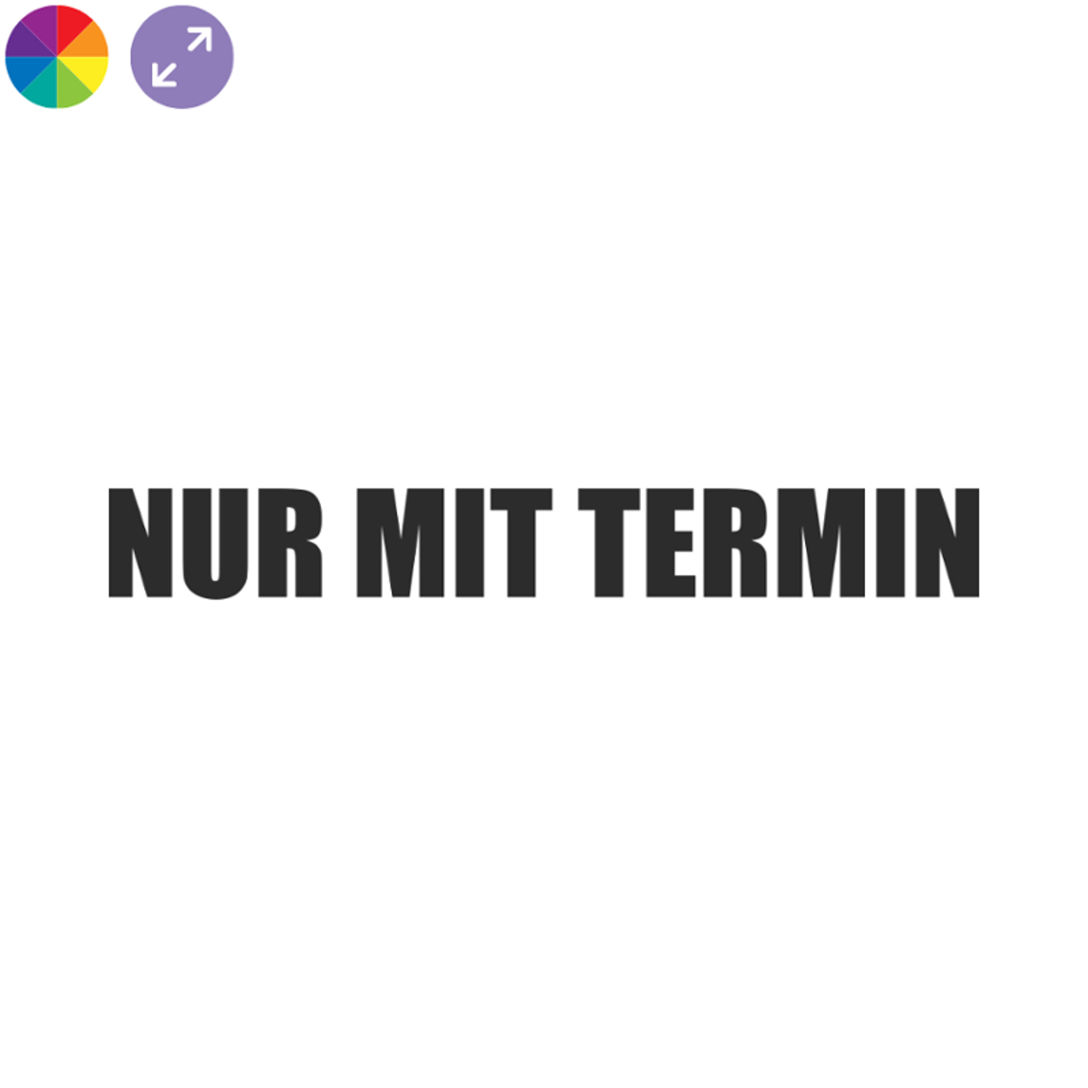 Nur mit Termin – Hinweisaufkleber fürs Schaufenster